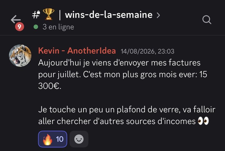 Message d'un membre : ses factures de juillet envoyées, son plus gros mois à 15 300€, et il cherche déjà de nouvelles sources de revenus.
