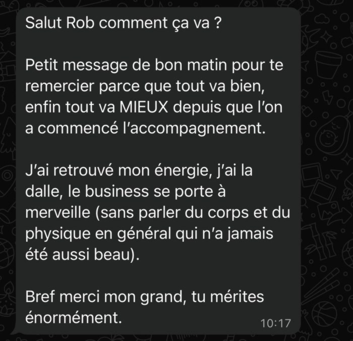 Message d'un coaché : il a retrouvé son énergie et sa dalle, son business et son physique n'ont jamais été aussi bons.